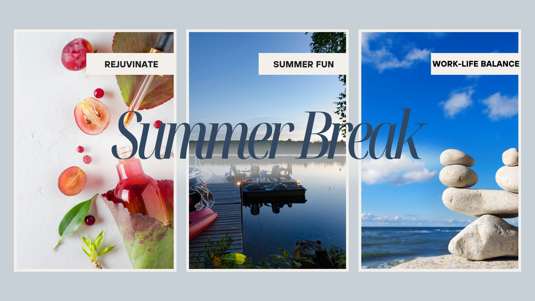 Summer Break: Refresh, Recharge, Reinvigorate